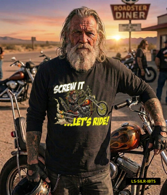 Screw It Let's Ride! Long Sleeve Shirt IBT Series